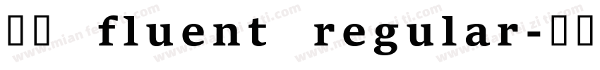 兵克 fluent regular字体转换